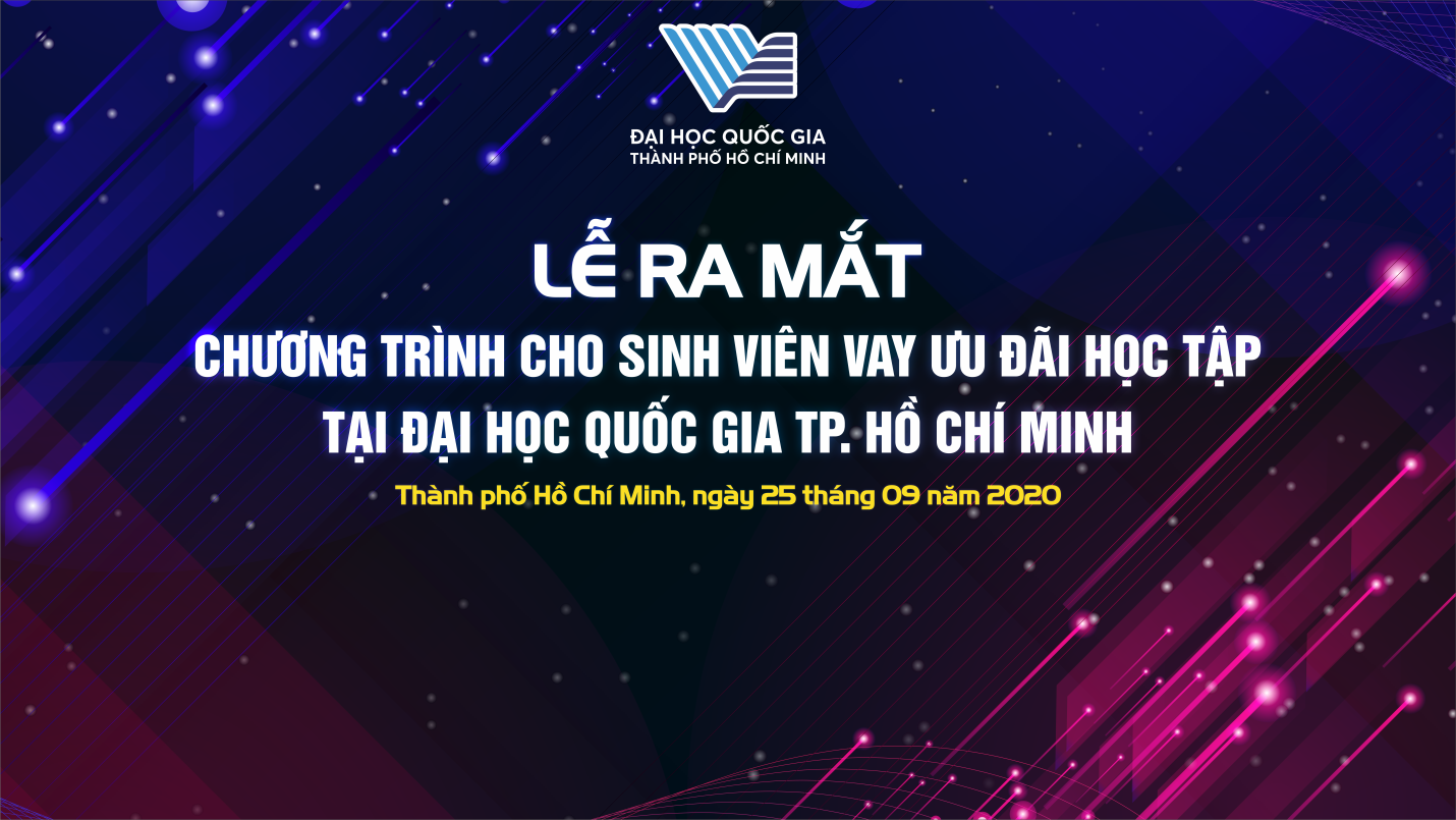 Lễ ra mắt chương trình cho sinh viên vay ưu đãi để học tập tại ĐHQG-HCM