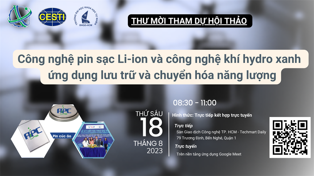 [THÔNG BÁO] HỘI THẢO GIỚI THIỆU “CÔNG NGHỆ PIN SẠC LI-ION VÀ CÔNG NGHỆ KHÍ HYDRO XANH ỨNG DỤNG LƯU TRỮ VÀ CHUYỂN HÓA NĂNG LƯỢNG”